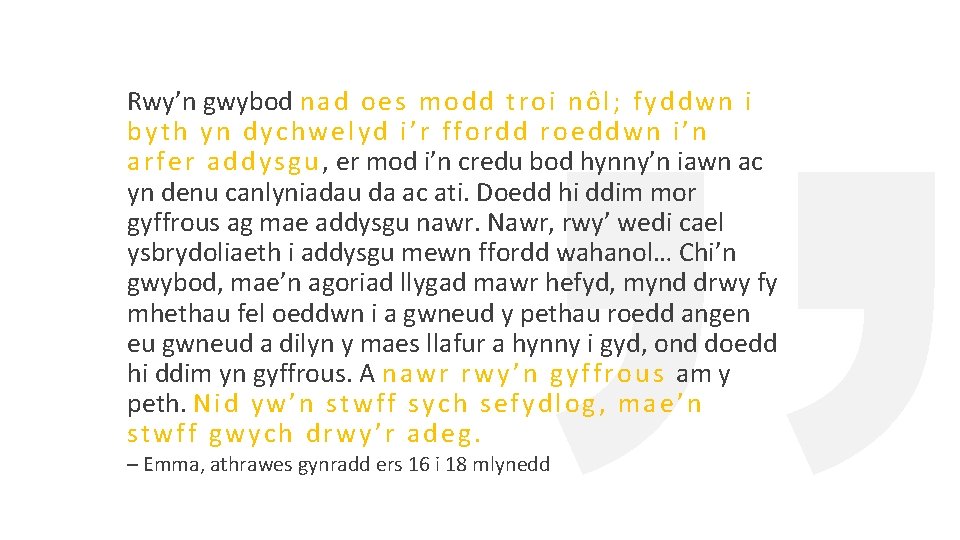 Rwy’n gwybod n a d o e s m o d d t r