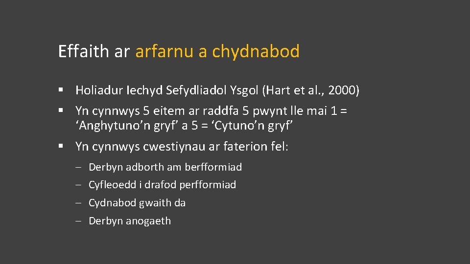 Effaith ar arfarnu a chydnabod § Holiadur Iechyd Sefydliadol Ysgol (Hart et al. ,