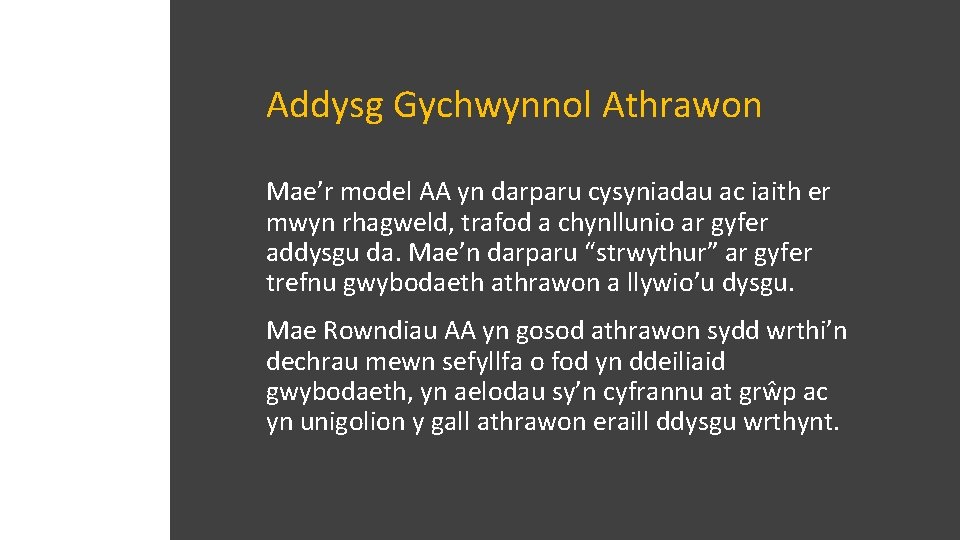 Addysg Gychwynnol Athrawon Mae’r model AA yn darparu cysyniadau ac iaith er mwyn rhagweld,