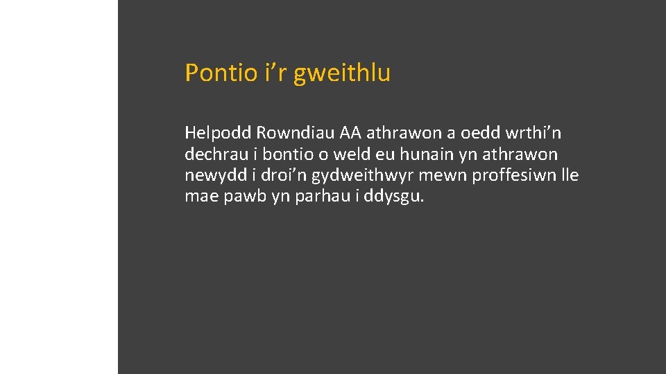 Pontio i’r gweithlu Helpodd Rowndiau AA athrawon a oedd wrthi’n dechrau i bontio o