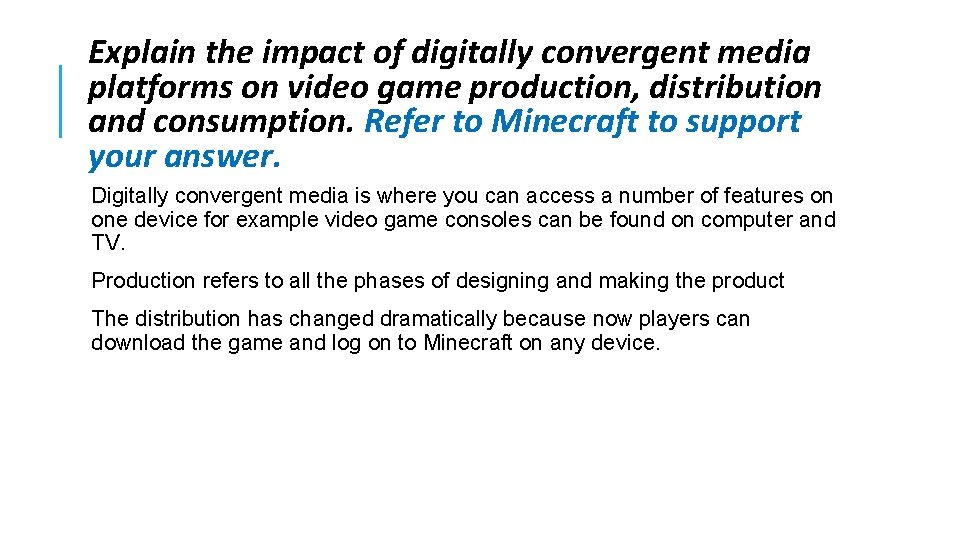 Explain the impact of digitally convergent media platforms on video game production, distribution and