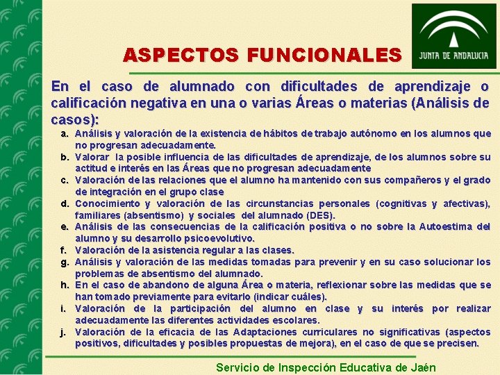 ASPECTOS FUNCIONALES En el caso de alumnado con dificultades de aprendizaje o calificación negativa