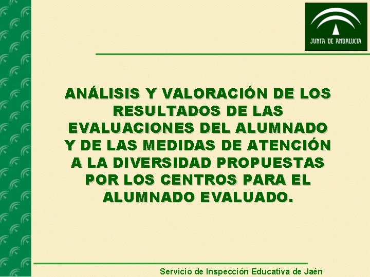 ANÁLISIS Y VALORACIÓN DE LOS RESULTADOS DE LAS EVALUACIONES DEL ALUMNADO Y DE LAS