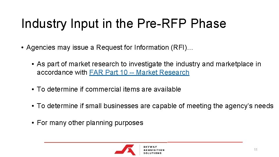 Industry Input in the Pre-RFP Phase • Agencies may issue a Request for Information