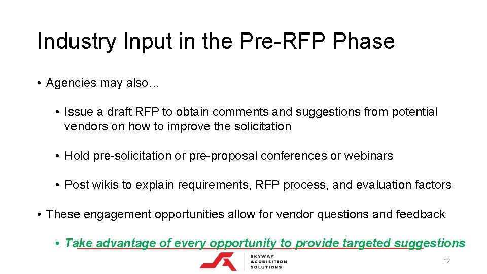 Industry Input in the Pre-RFP Phase • Agencies may also… • Issue a draft