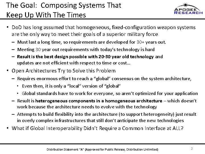 The Goal: Composing Systems That Keep Up With The Times • Do. D has