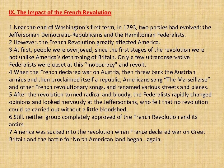 IX. The Impact of the French Revolution 1. Near the end of Washington’s first