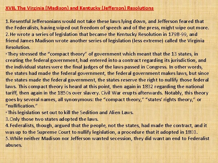 XVII. The Virginia (Madison) and Kentucky (Jefferson) Resolutions 1. Resentful Jeffersonians would not take