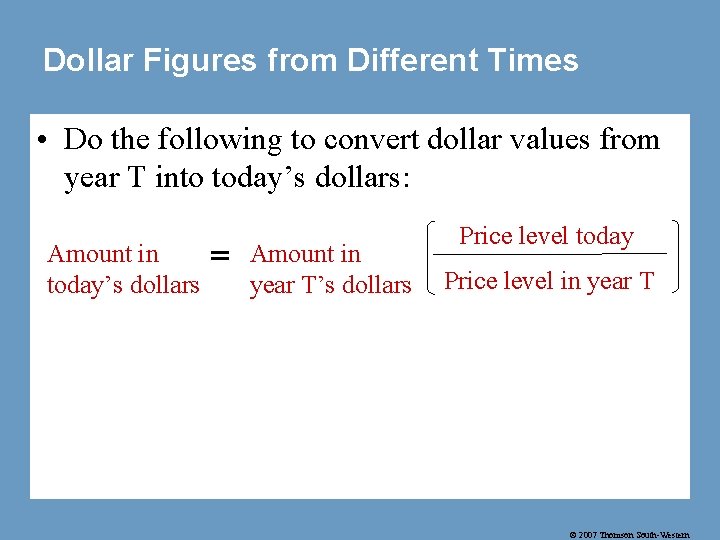 Dollar Figures from Different Times • Do the following to convert dollar values from