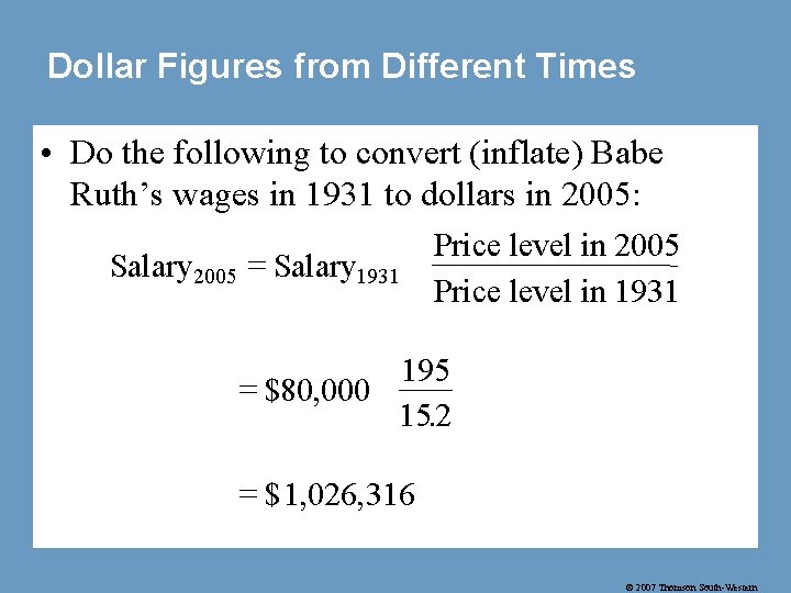 Dollar Figures from Different Times • Do the following to convert (inflate) Babe Ruth’s