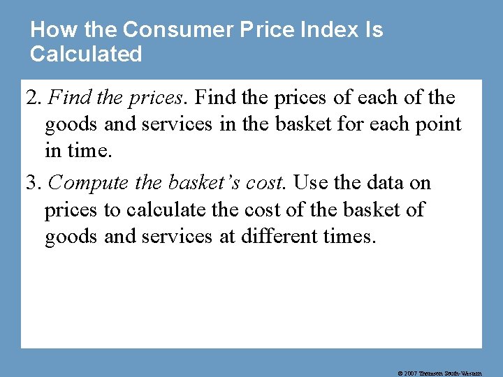 How the Consumer Price Index Is Calculated 2. Find the prices of each of