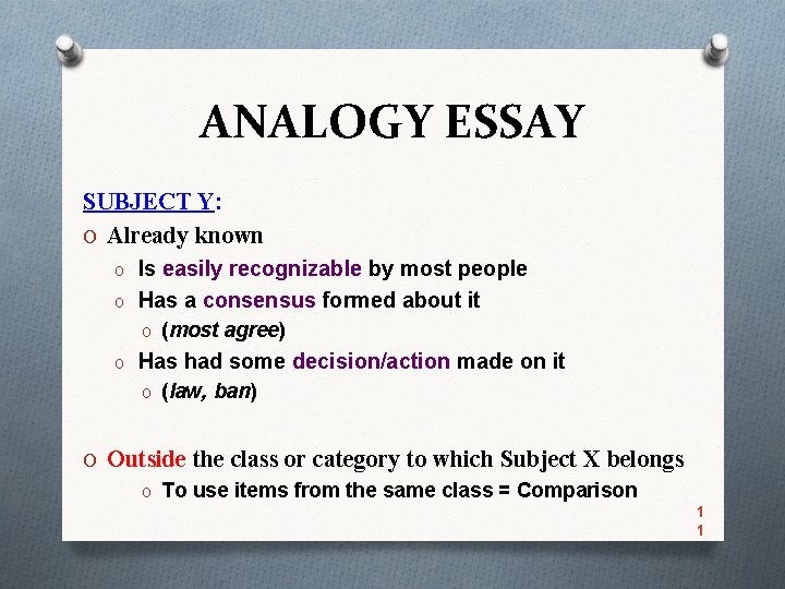 ANALOGY ESSAY SUBJECT Y: O Already known o Is easily recognizable by most people