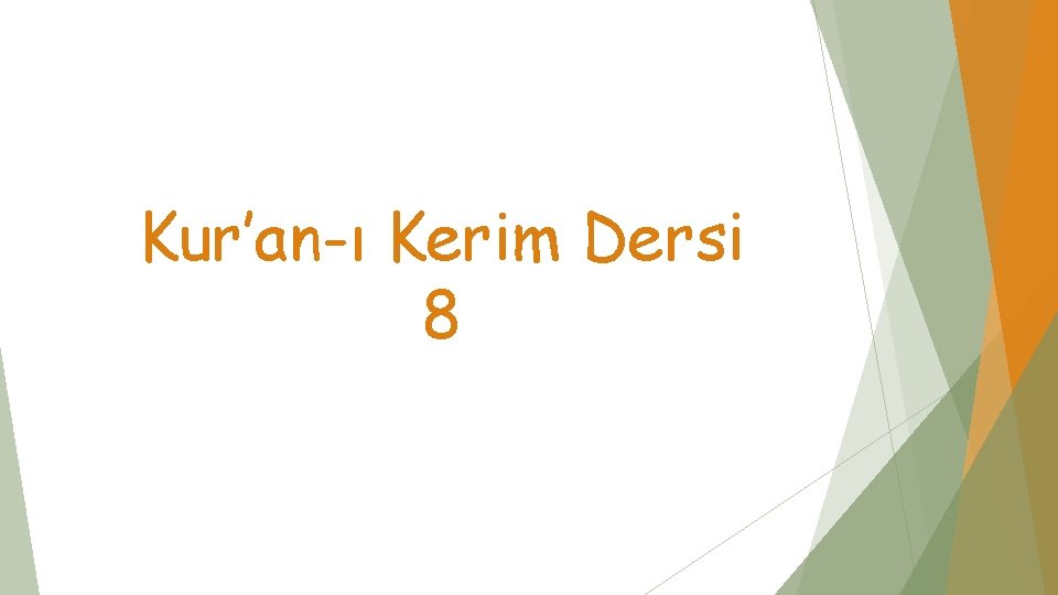 Kur’an-ı Kerim Dersi 8 