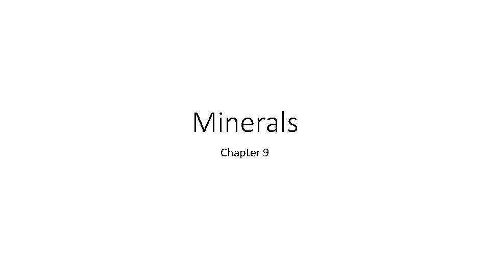 Minerals Chapter 9 