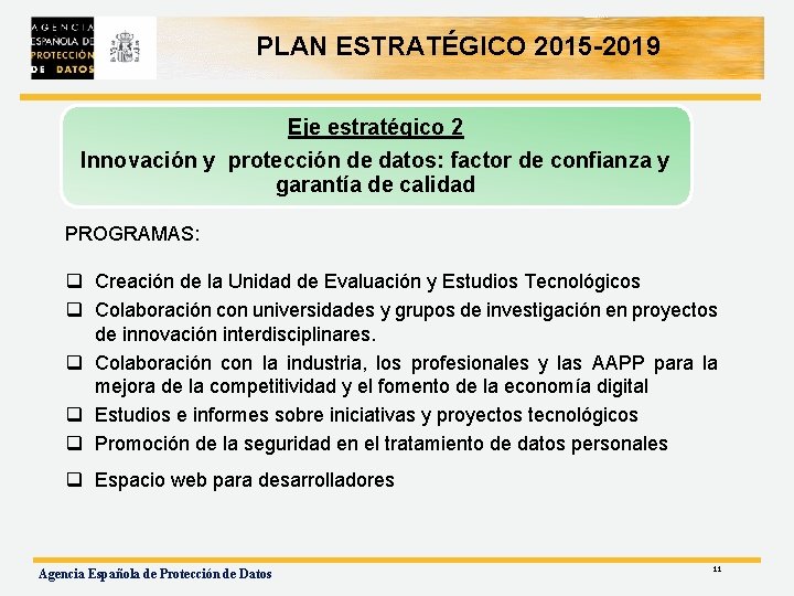PLAN ESTRATÉGICO 2015 -2019 Eje estratégico 2 Innovación y protección de datos: factor de