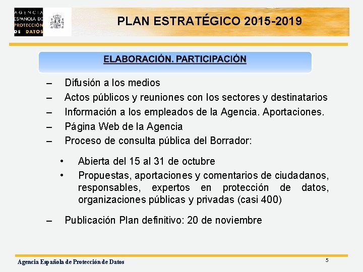 PLAN ESTRATÉGICO 2015 -2019 – – – Difusión a los medios Actos públicos y