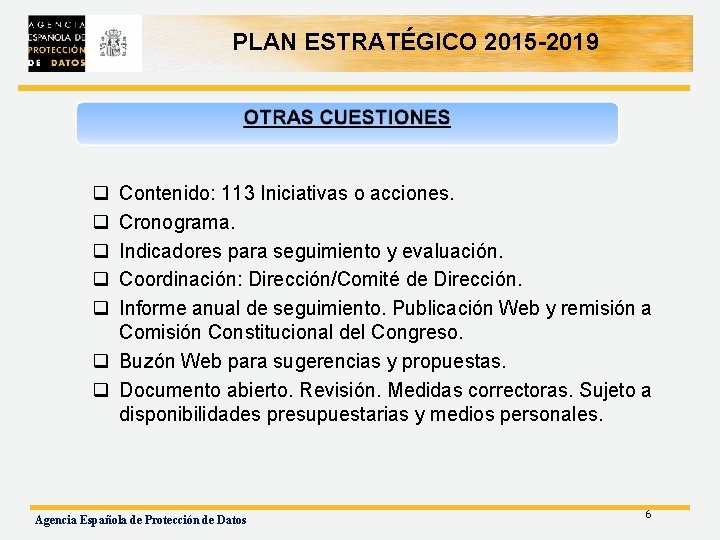 PLAN ESTRATÉGICO 2015 -2019 q q q Contenido: 113 Iniciativas o acciones. Cronograma. Indicadores