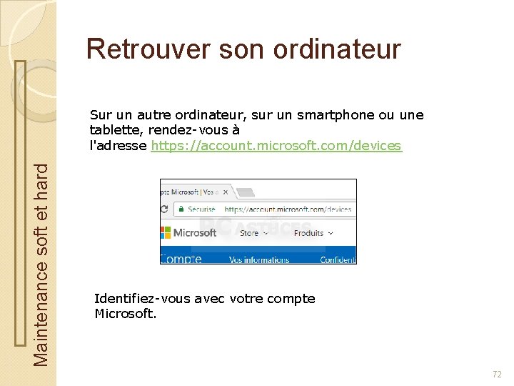 Retrouver son ordinateur Maintenance soft et hard Sur un autre ordinateur, sur un smartphone