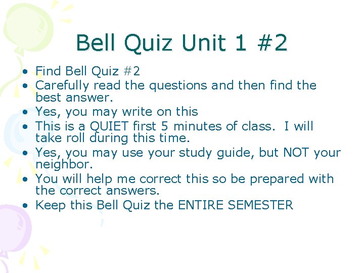Bell Quiz Unit 1 #2 • Find Bell Quiz #2 • Carefully read the