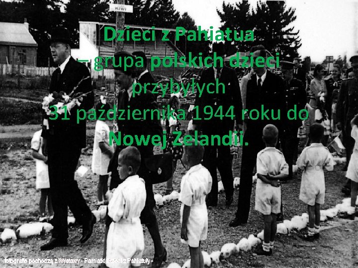 Dzieci z Pahiatua – grupa polskich dzieci przybyłych 31 października 1944 roku do Nowej