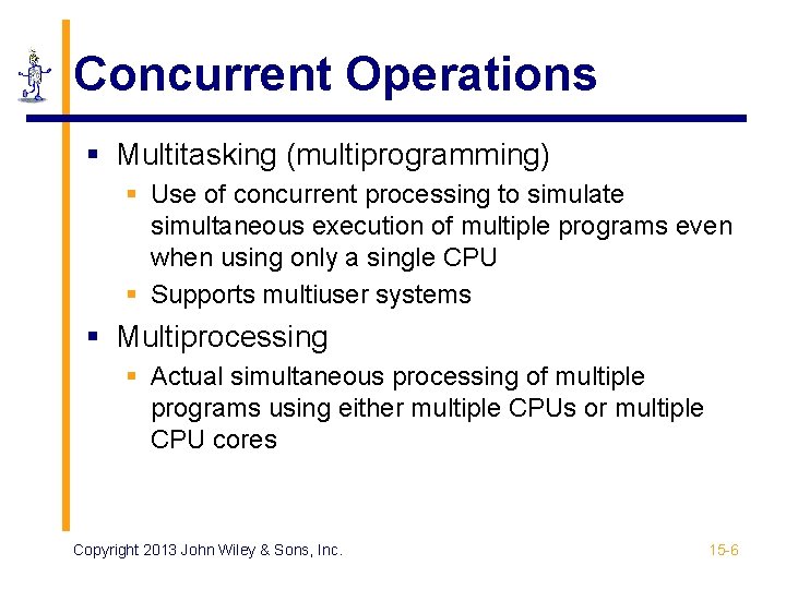 CHAPTER 15 Operating Systems An Overview The Architecture
