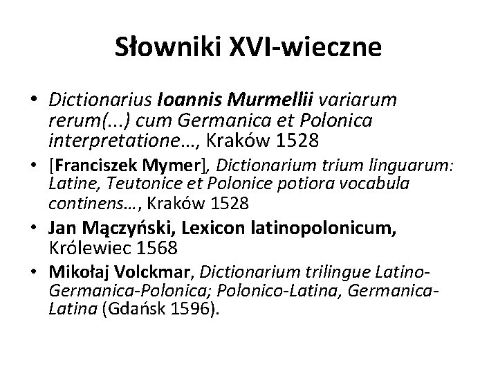 Słowniki XVI-wieczne • Dictionarius Ioannis Murmellii variarum rerum(. . . ) cum Germanica et
