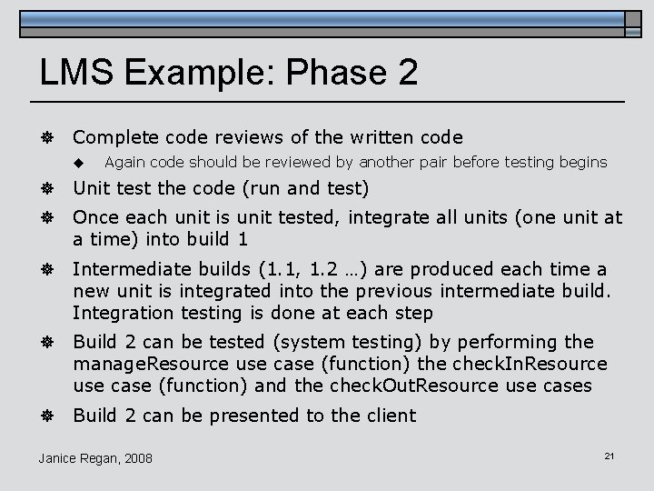 LMS Example: Phase 2 ] Complete code reviews of the written code u Again