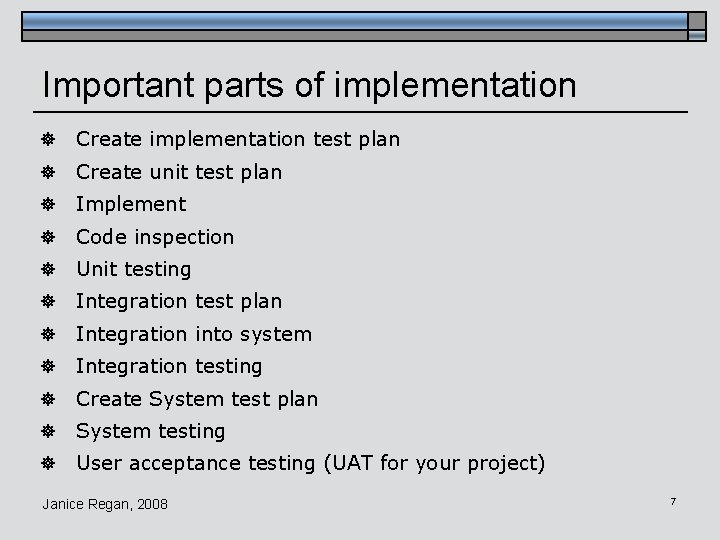 Important parts of implementation ] Create implementation test plan ] Create unit test plan