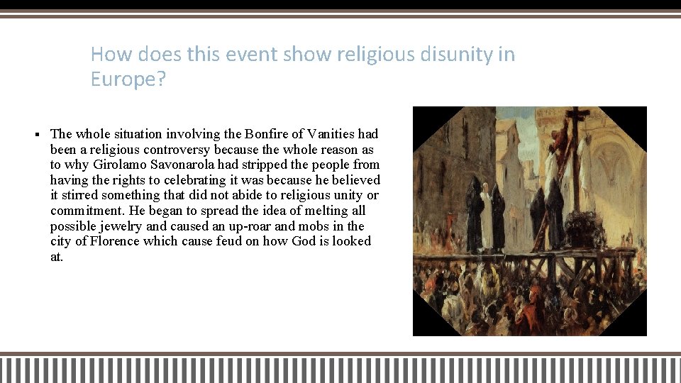 How does this event show religious disunity in Europe? § The whole situation involving