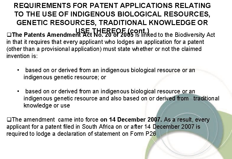 REQUIREMENTS FOR PATENT APPLICATIONS RELATING TO THE USE OF INDIGENOUS BIOLOGICAL RESOURCES, GENETIC RESOURCES,