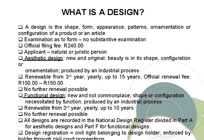 WHAT IS A DESIGN? q A design is the shape, form, appearance, patterns, ornamentation