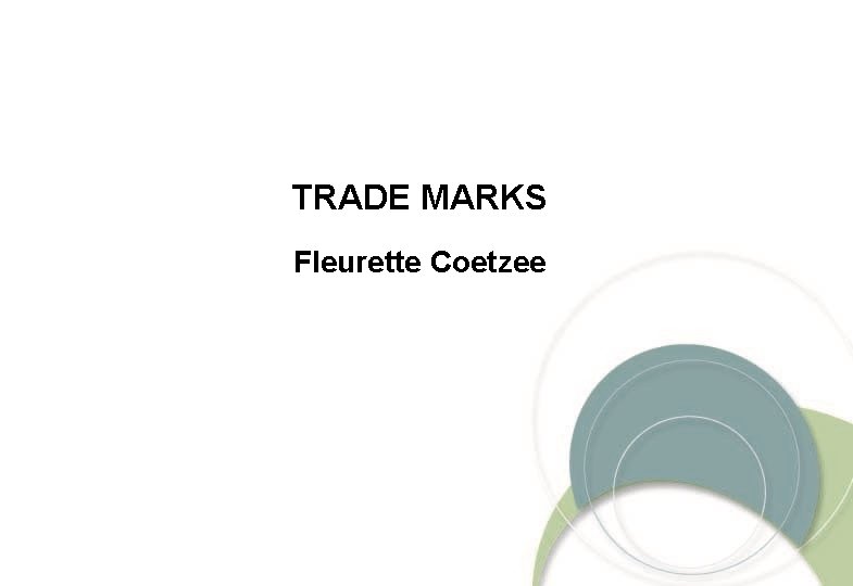 TRADE MARKS Fleurette Coetzee 