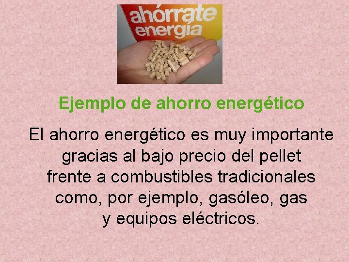 Ejemplo de ahorro energético El ahorro energético es muy importante gracias al bajo precio