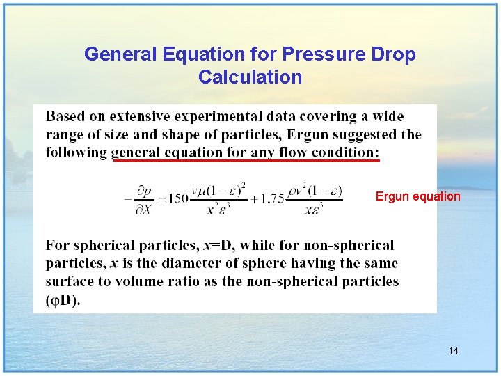 General Equation for Pressure Drop Calculation Ergun equation 14 