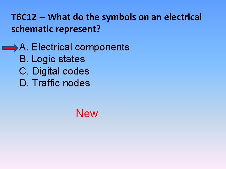 T 6 C 12 -- What do the symbols on an electrical schematic represent?