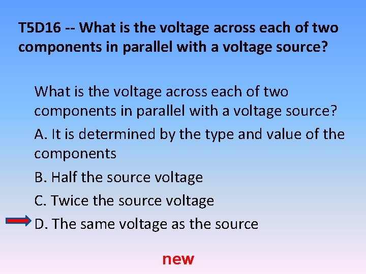 T 5 D 16 -- What is the voltage across each of two components