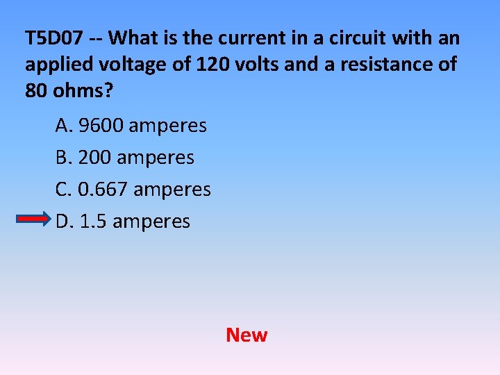 T 5 D 07 -- What is the current in a circuit with an