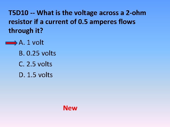 T 5 D 10 -- What is the voltage across a 2 -ohm resistor