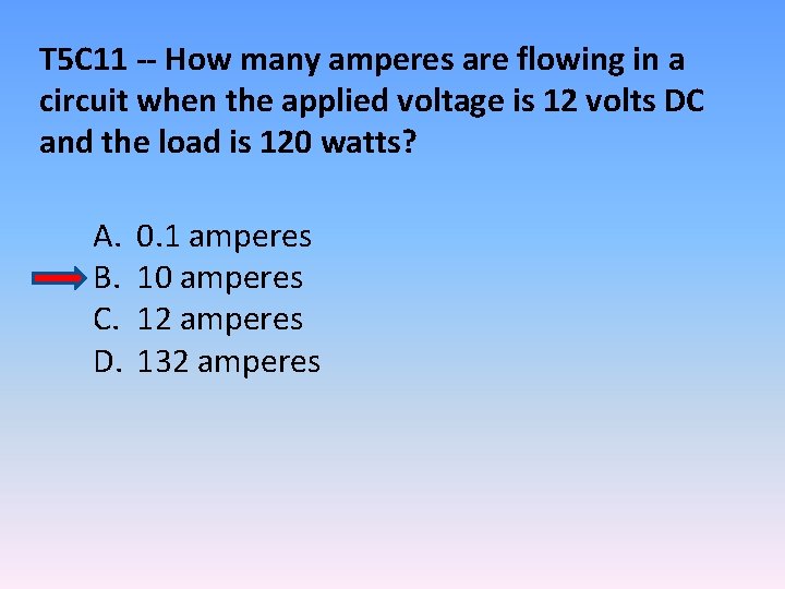 T 5 C 11 -- How many amperes are flowing in a circuit when