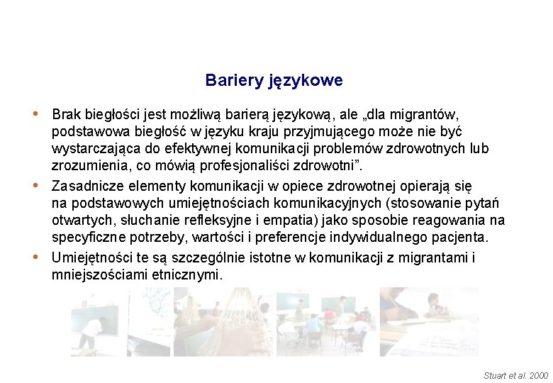 Bariery językowe • Brak biegłości jest możliwą barierą językową, ale „dla migrantów, • •