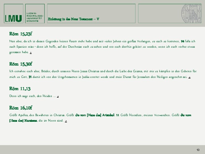 Einleitung in das Neue Testament – V Röm 15, 23 f Nun aber, da