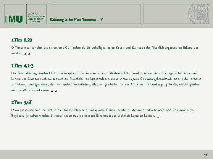 Einleitung in das Neue Testament – V 1 Tim 6, 20 O Timotheus, bewahre