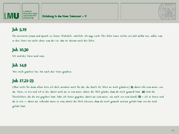 Einleitung in das Neue Testament – V Joh 5, 19 Da antwortete Jesus und