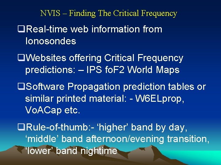 NVIS – Finding The Critical Frequency q. Real-time web information from Ionosondes q. Websites