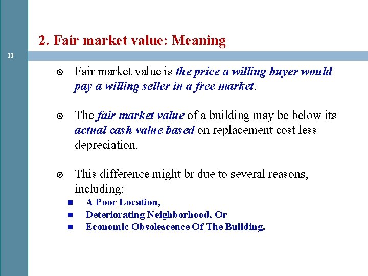 2. Fair market value: Meaning 13 Fair market value is the price a willing