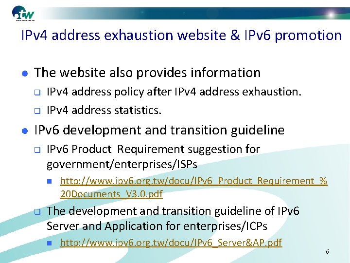 IPv 4 address exhaustion website & IPv 6 promotion l The website also provides