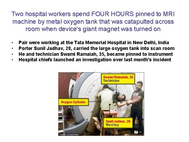 Two hospital workers spend FOUR HOURS pinned to MRI machine by metal oxygen tank