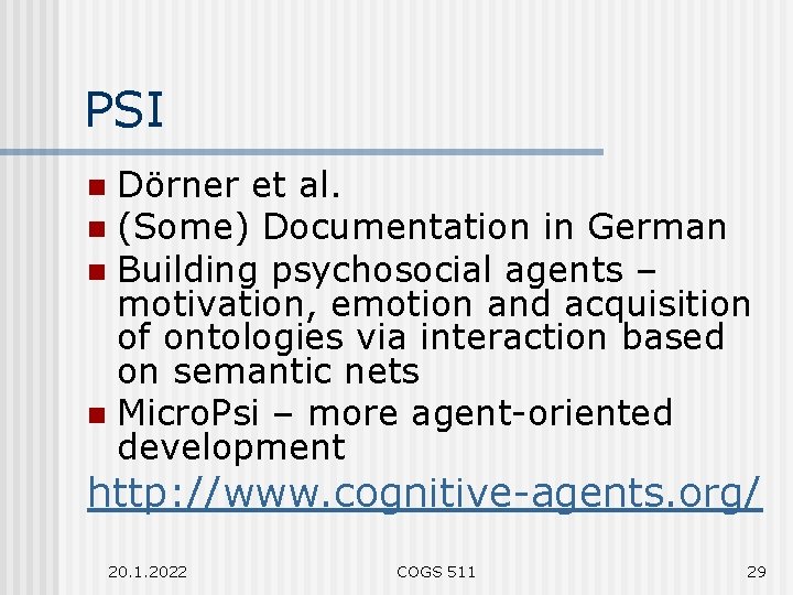 PSI Dörner et al. n (Some) Documentation in German n Building psychosocial agents –