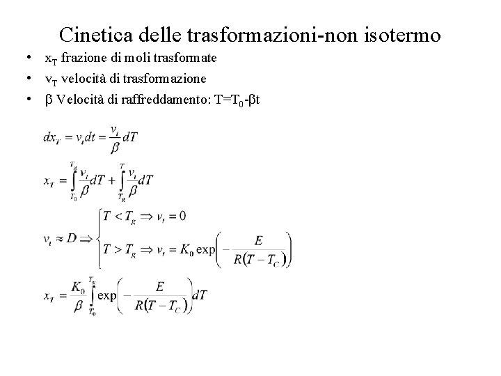 Cinetica delle trasformazioni-non isotermo • x. T frazione di moli trasformate • v. T