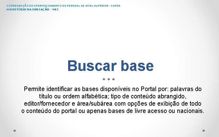 COORDENAÇÃO DE APERFEIÇOAMENTO DE PESSOAL DE NÍVEL SUPERIOR - CAPES MINISTÉRIO DA EDUCAÇÃO -